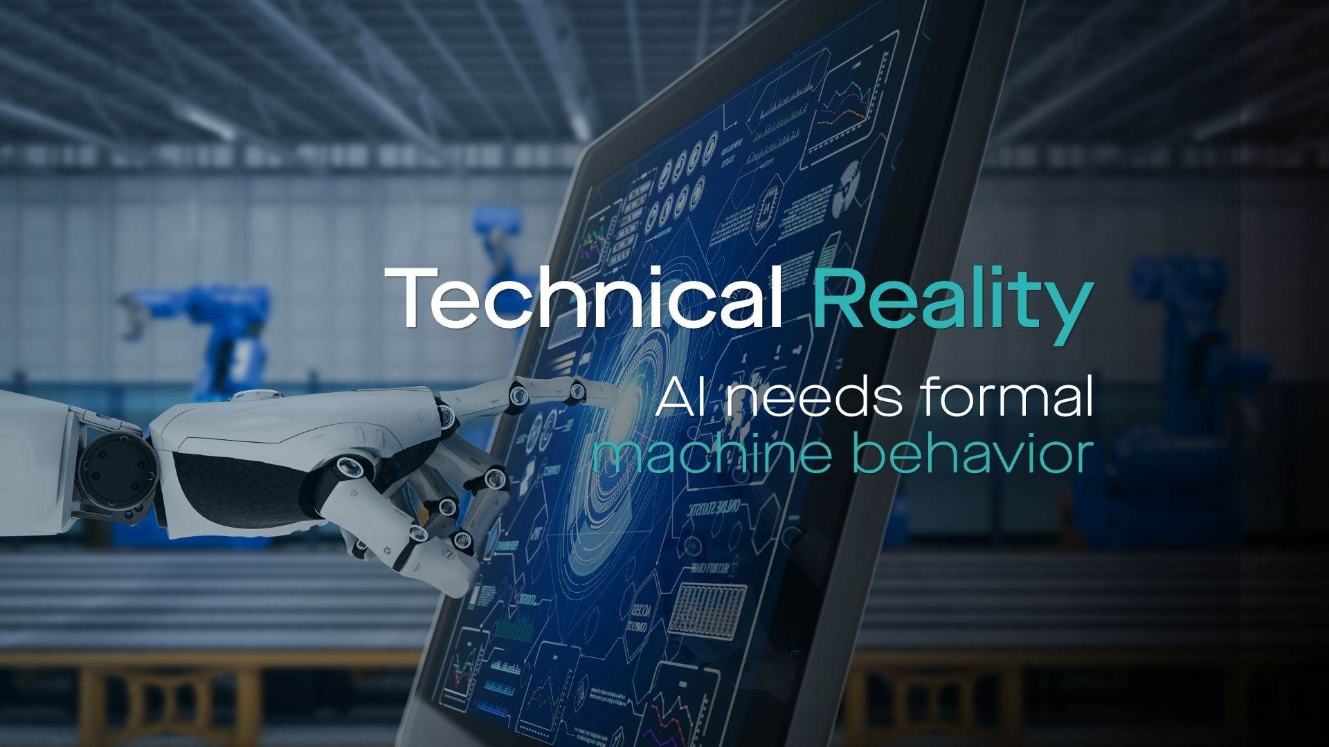 Technical Reality: Why Industrial AI Reaches Its Limits Without Machine Behavior